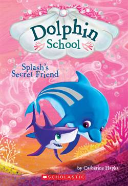 Dolphin School 3: Splash's Secret Friend
