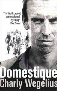 Domestique : The Real-life Ups and Downs of a Tour Pro