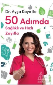 Dr. Ayça Kaya İle 50 Adımda Sağlıklı Ve Hızlı Zayıfla