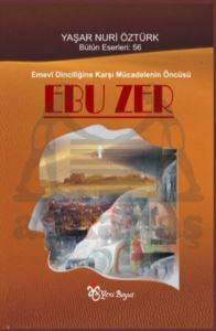 Ebu Zer; Emevi Dinciliğine Karşı Mücadelenin Öncüsü - Thumbnail