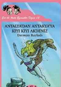 Ece ile Arda Efsaneler Dizisi 12 Antalyadan Antakyaya Kıyı Kıyı Akdeniz