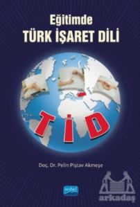 Eğitimde Türk İşaret Dili - TİD