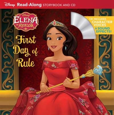 Elena of Avalor Read-Along Storybook and CD Elena's First Day of Rule