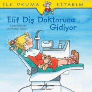Elif Diş Doktoruna Gidiyor; İlk Okuma Kitabım