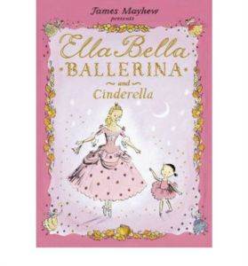 Ella Bella Balerina And Cindrella