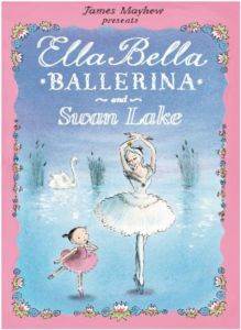Ella Bella Balerina and Swan Lake