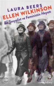 Ellen Wilkinson - Bir Sosyalist Ve Feministin Hayatı