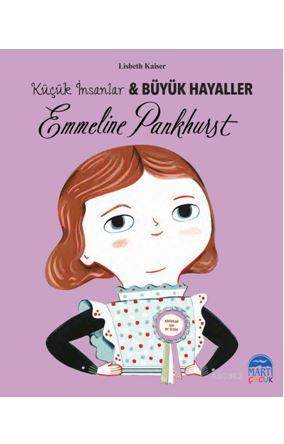 Emmeline Pankhurst - Küçük İnsanlar Ve Büyük Hayaller