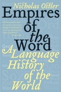 Empires Of The Word: Language History Of The World