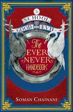 Ever Never Handbook (The School For Good And Evil Companion)