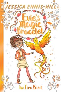 Evie's Magic Bracelet 6: The Fire Bird