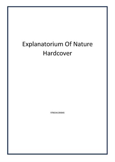Explanatorium Of Nature Hardcover