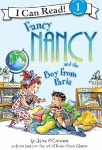 Fancy Nancy and the Boy from Paris (I Can Read, Level 1)