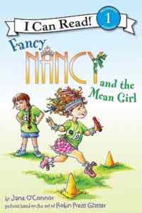 Fancy Nancy and the Mean Girl (I Can Read, Level 1)