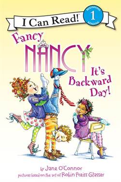 Fancy Nancy: It's Backward Day! (I Can Read, Level 1)