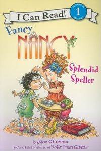 Fancy Nancy Splendid Speller (I Can Read, Level 1)