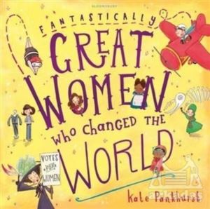 Fantastically Great Women Who Changed The World - Thumbnail