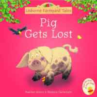 Farmyard Tales Mini Books: Pig Gets Lost