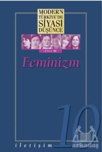 Feminizm - Modern Türkiye’De Siyasi Düşünce Cilt 10