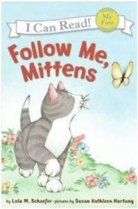 Follow Me, Mittens (I Can Read)