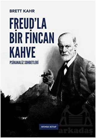 Freud'la Bir Fincan Kahve; Psikanaliz Sohbetleri