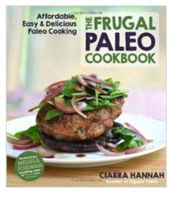 Frugal Paleo Cookbook Affordable Easy An
