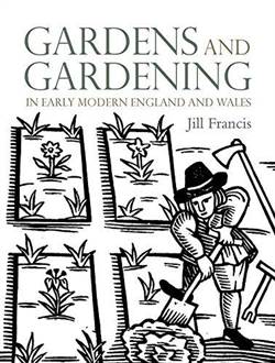 Gardens And Gardening İn Early Modern England And Wales