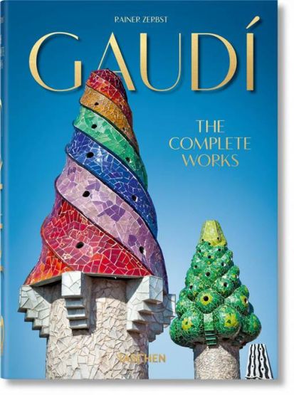 Gaudí. The Complete Works. 40th Anniversary Edition (Multilingual Edition)
