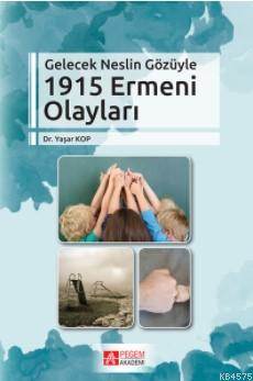 Gelecek Neslin Gözüyle 1915 Ermeni Olayları