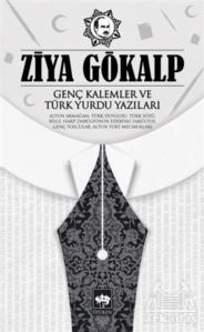 Genç Kalemler Ve Türk Yurdu Yazıları