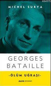 Georges Bataille Ölüm Uğraşı