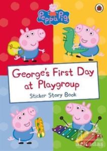 George's First Day At Playgroup