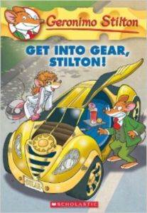 Get Into Gear Stilton (Geronimo Stilton 54)
