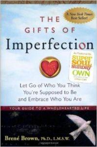 Gifts Of Imperfection: Let Go Of Who You Are