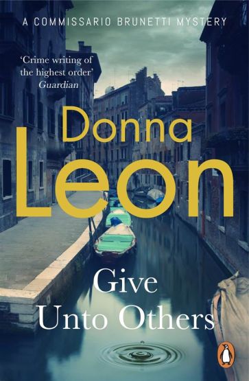 Give Unto Others - A Commissario Brunetti Mystery