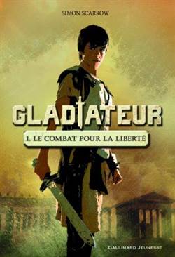Gladiateur, Vol. 1. Le Combat Pour La Liberté