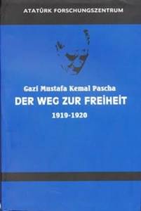 G.M.K Pascha Der Weg Zur Freiheit 1919 - 1920 (Almanca Nutuk)