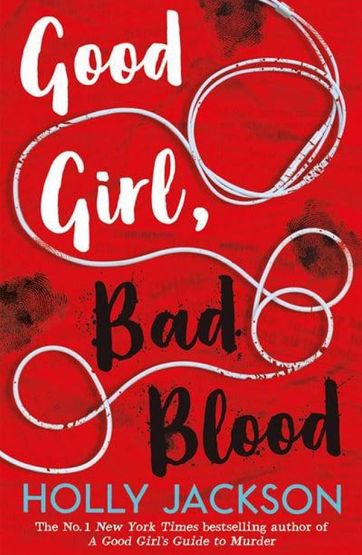 Good Girl, Bad Blood - A Good Girl's Guide To Murder