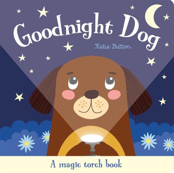 Goodnight Dog A Magic Torch Book