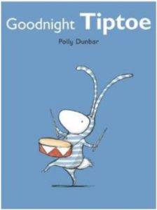 Goodnight Tiptoe (Tilly and Friends)