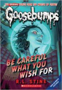 Goosebumps 7: Be Careful What You Wish For