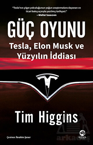 Güç Oyunu: Tesla, Elon Musk Ve Yüzyılın İddiası
