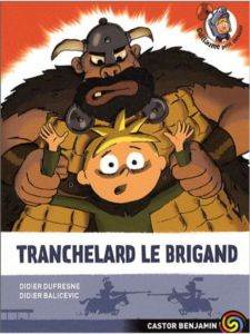 Guillaume Petit Chevalier 4: Tranchelard Le Brigand