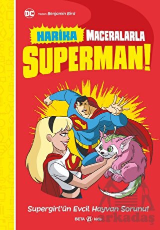 Harika Maceralarla Superman - Supergirl'ün Evcil Hayvan Sorunu
