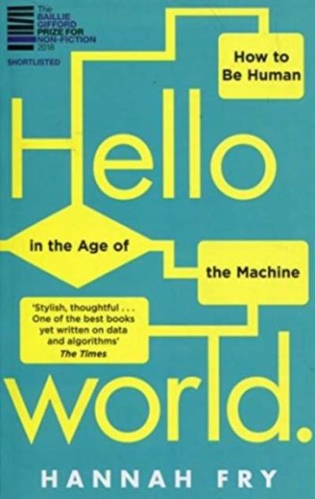 Hello World: How To Be Human İn The Age Of The Machine