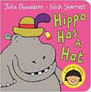Hippo Has A Hat (Board Book)