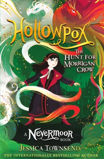 Hollowpox The Hunt for Morrigan Crow - A Nevermoor Book