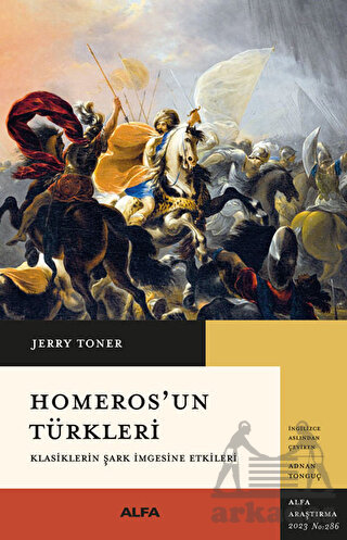 Homeros’Un Türkleri Klasiklerin Şark İmgesine Etkileri