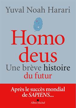 Homo Deus: Un Breve Histoire De L'avenir