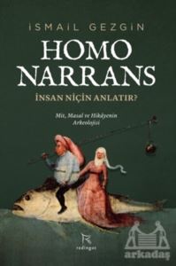 Homo Narrans: İnsan Niçin Anlatır?